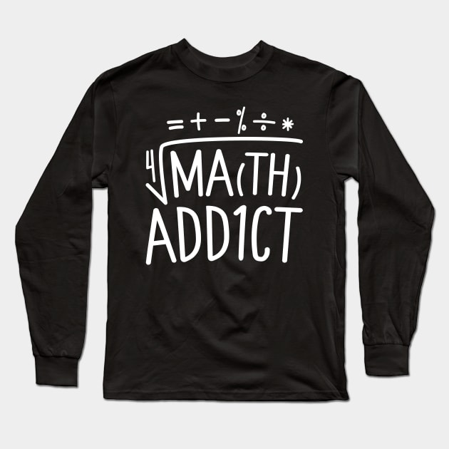 Math Addict Long Sleeve T-Shirt by Eugenex